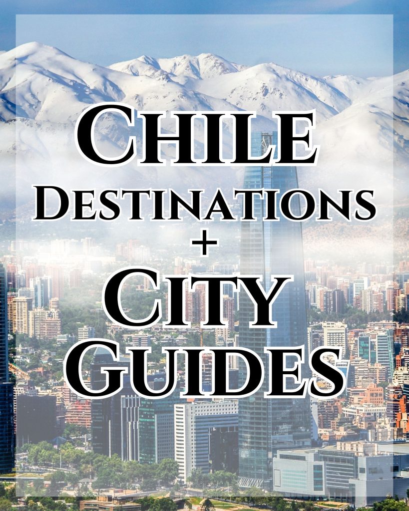 Image of Santiago Chile inviting readers to browse Chile destination guides