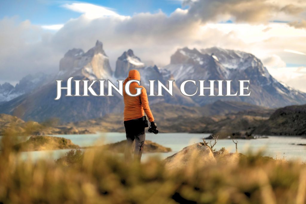 picture of a hiker in Torres del Paine Chile that shows the activity of hiking in Chile